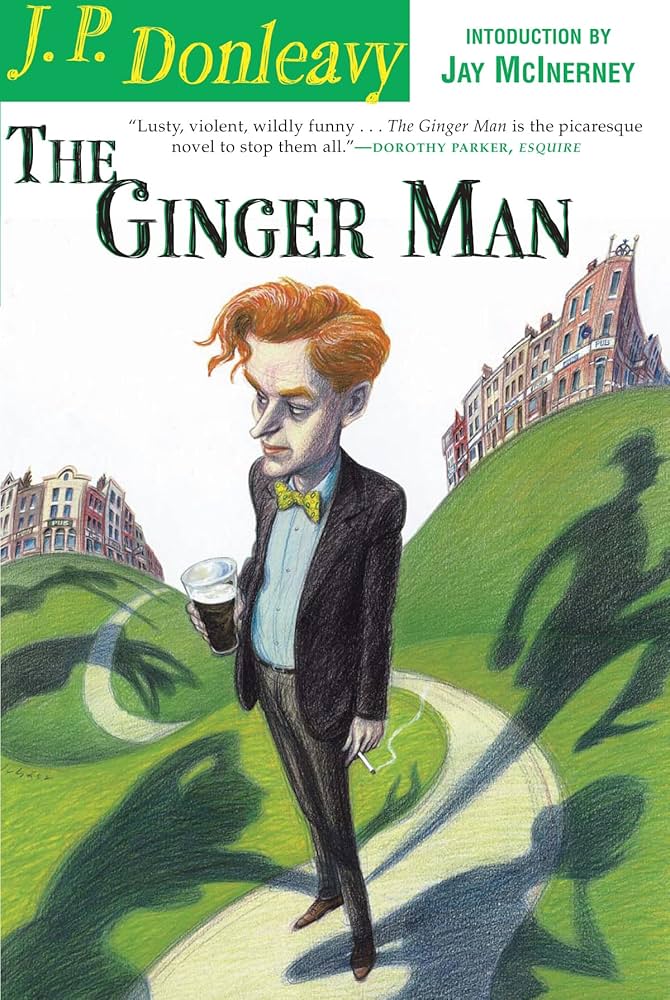 The Ginger Man — J.P. Donleavy