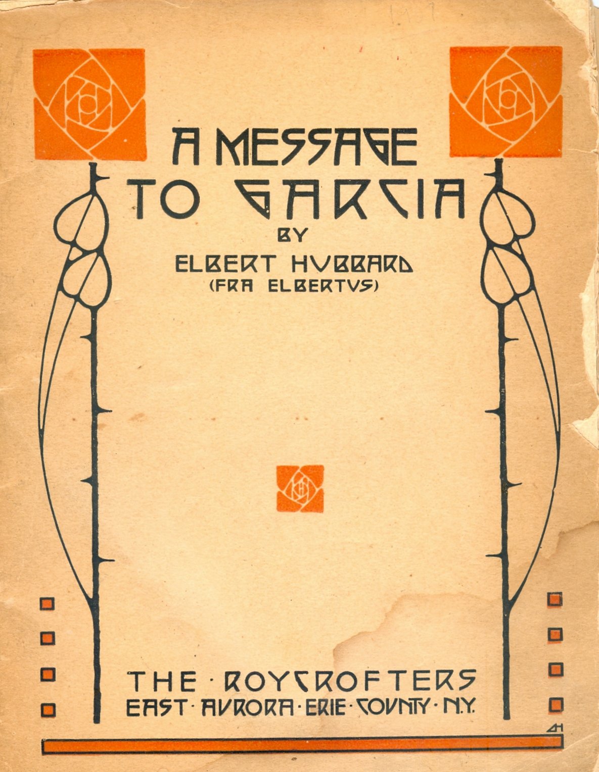 A Message to Garcia — Elbert Hubbard